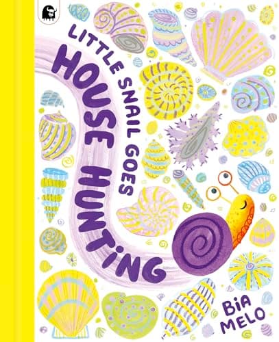 Cover of Little Snail Goes House Hunting