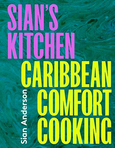 Cover of Sian's Kitchen: Caribbean Comfort Cooking