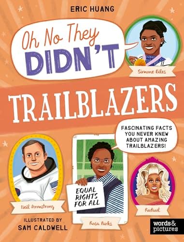 Cover of Trailblazers: Fascinating Facts You Never Knew About Amazing Trailblazers! (Oh No They Didn't)