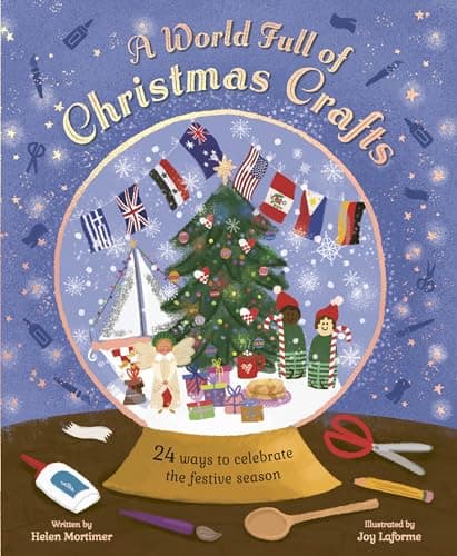 Cover of A World Full of Christmas Crafts: 24 Ways to Celebrate the Festive Season