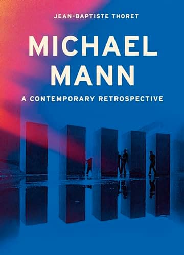 Cover of Michael Mann: A Contemporary Retrospective