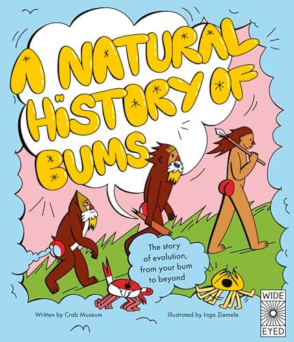 Cover of A Natural History of Bums: The Story of Evolution From Your Bum and Beyond