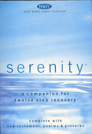 Cover of Serenity: A Companion for Twelve Step Recovery (0012SN, NKJV, New Testament, Psalms & Proverbs)