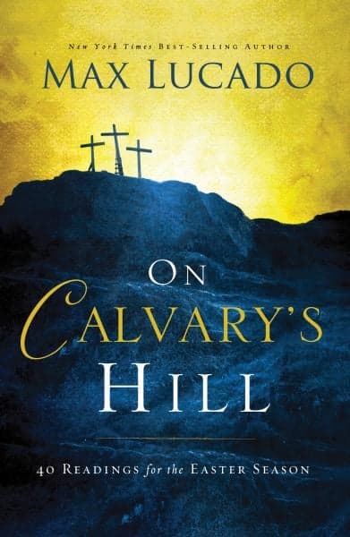 Cover of On Calvary's Hill: 40 Readings for the Easter Season