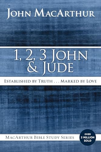 Cover of 1, 2, 3 John and Jude: Established in Truth...Marked by Love (MacArthur Bible Studies)