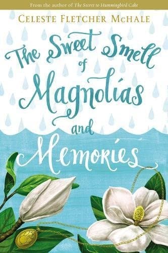 Cover of The Sweet Smell of Magnolias and Memories