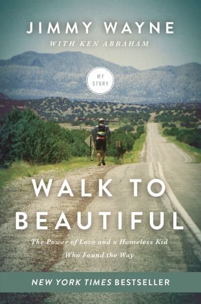 Cover of Walk to Beautiful: The Power of Love and a Homeless Kid Who Found the Way