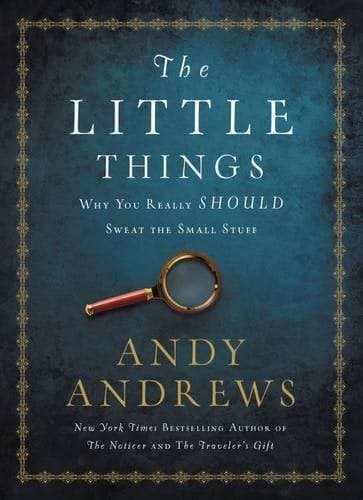 Cover of The Little Things: Why You Really Should Sweat the Small Stuff
