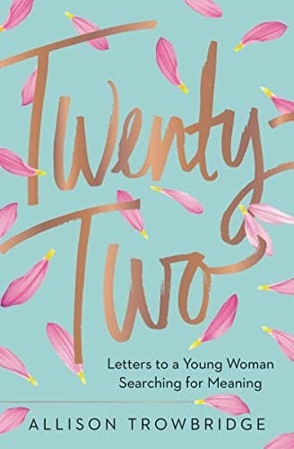 Cover of Twenty-Two: Letters to a Young Woman Searching for Meaning