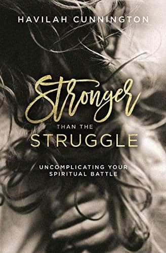 Cover of Stronger than the Struggle: Uncomplicating Your Spiritual Battle