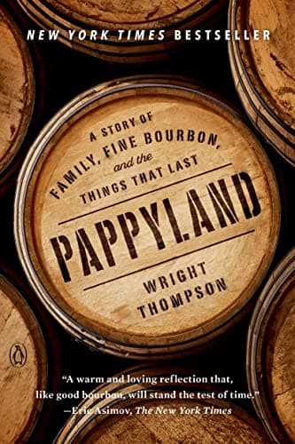 Cover of Pappyland: A Story of Family, Fine Bourbon, and the Things That Last