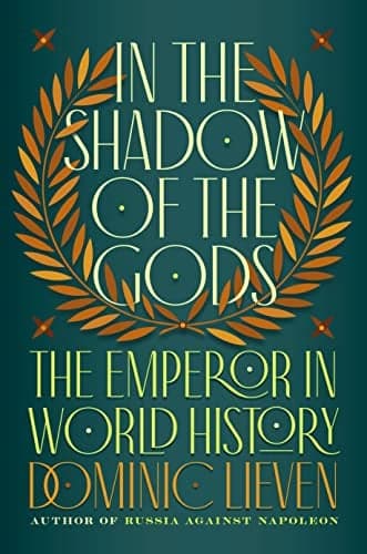 Cover of In the Shadow of the Gods: The Emperor in World History