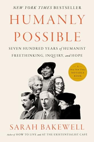 Cover of Humanly Possible: Seven Hundred Years of Humanist Freethinking, Inquiry, and Hope