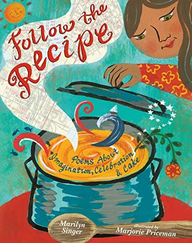 Cover of Follow the Recipe: Poems About Imagination, Celebration, and  Cake