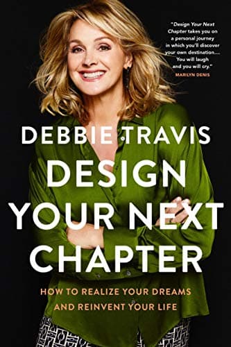 Cover of Design Your Next Chapter: How to Realize Your Dreams and Reinvent Your Life