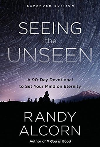 Cover of Seeing the Unseen: A 90-Day Devotional to Set Your Mind on Eternity (Expanded Edition)