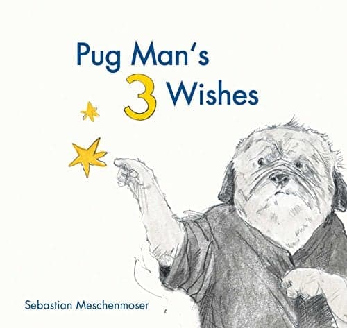 Cover of Pug Man's 3 Wishes