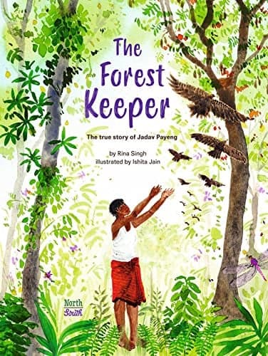Cover of The Forest Keeper: The True Story of Jadav Payeng