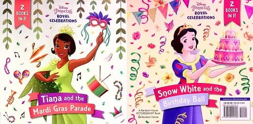 Cover of Tiana and the Mardi Gras Parade/Snow White and the Birthday Ball 2 Books in 1 (Disney Princess: Royal Celebrations)