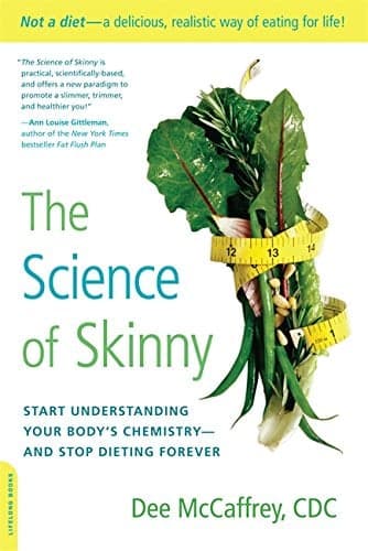 Cover of The Science of Skinny: Start Understanding Your Body's Chemistry - and Stop Dieting Forever