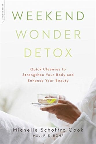 Cover of Weekend Wonder Detox: Quick Cleanses to Strengthen Your Body and Enhance Your Beauty