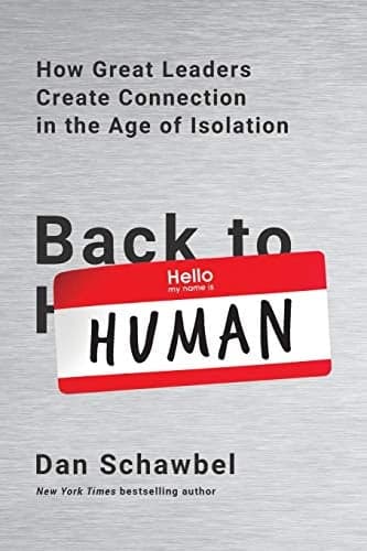 Cover of Back to Human: How Great Leaders Create Connection in the Age of Isolation
