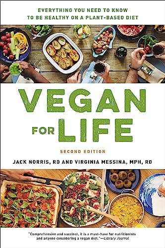 Cover of Vegan for Life: Everything You Need to Know to Be Healthy on a Plant-Based Diet (2nd Edition)