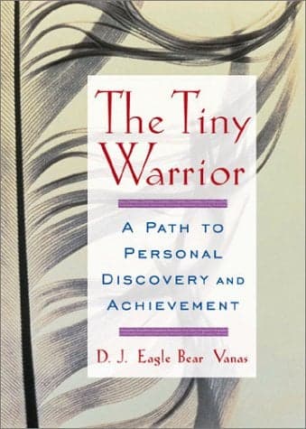 Cover of The Tiny Warrior: A Path to Personal Discovery and Achievement
