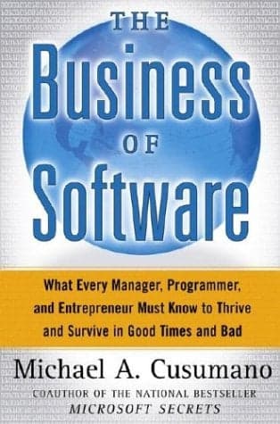 Cover of The Business of Software: What Every Manager, Programmer, and Entrepreneur Must Know to Thrive and Survive In Good Times and Bad