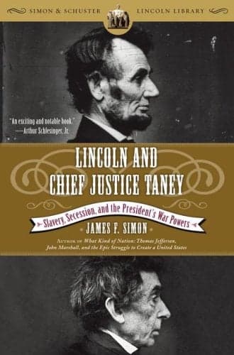 Cover of Lincoln and Chief Justice Taney: Slavery, Secession, and the President's War Powers