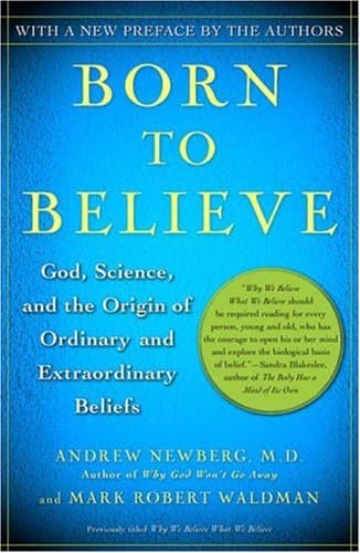 Cover of Born to Believe: God, Science, and the Origin of Ordinary and Extraordinary Beliefs