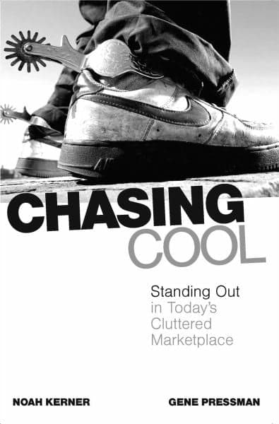 Cover of Chasing Cool: Standing Out in Today's Cluttered Marketplace