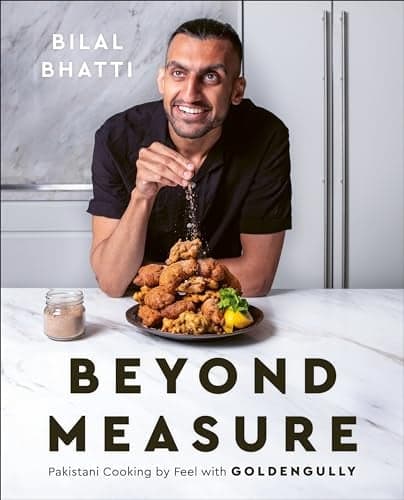 Cover of Beyond Measure: Pakistani Cooking by Feel With GoldenGully