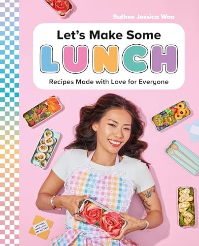 Cover of Let's Make Some Lunch: Recipes Made With Love for Everyone