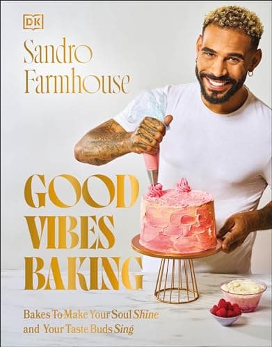 Cover of Good Vibes Baking: Bakes to Make Your Soul Shine and Your Taste Buds Sing
