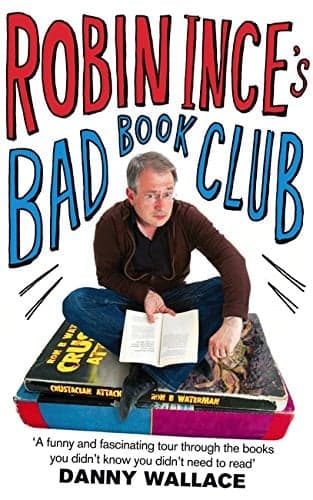 Cover of Robin Ince's Bad Book Club: One Man's Quest to Uncover the Books That Taste Forgot