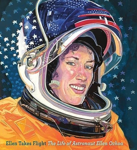 Cover of Ellen Takes Flight: The Life of Astronaut Ellen Ochoa