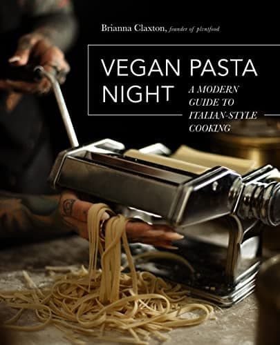 Cover of Vegan Pasta Night: A Modern Guide to Italian-Style Cooking