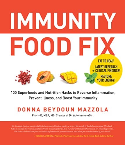 Cover of Immunity Food Fix: 100 Superfoods and Nutrition Hacks to Reverse Inflammation, Prevent Illness, and Boost Your Immunity