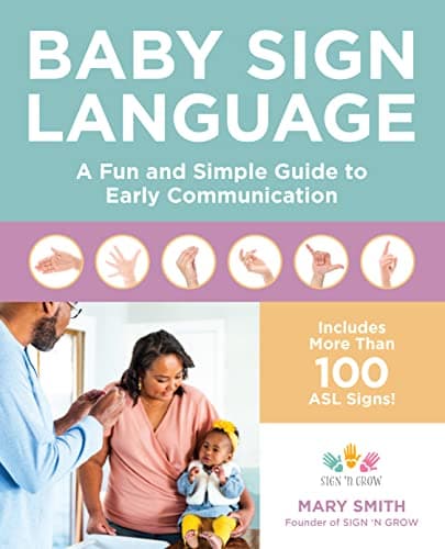 Cover of Baby Sign Language: A Fun and Simple Guide to Early Communication