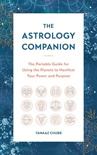 Cover of The Astrology Companion: The Portable Guide for Using the Planets to Manifest Your Power and Purpose