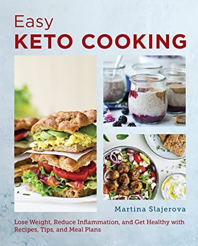 Cover of Easy Keto Cooking: Lose Weight, Reduce Inflammation, and Get Healthy With Recipes, Tips, and Meal Plans