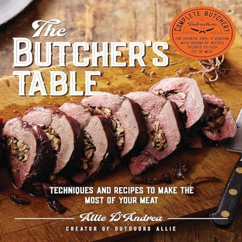 Cover of The Butcher's Table: Techniques and Recipes to Make the Most of Your Meat