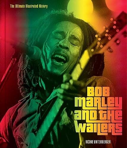 Cover of Bob Marley and the Wailers: The Ultimate Illustrated History