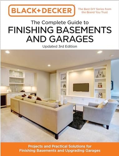 Cover of The Complete Guide to Finishing Basements and Garages (Black and Decker, Updated 3rd Edition)