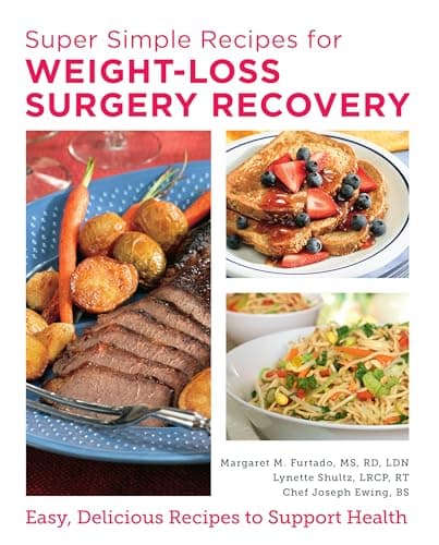 Cover of Super Simple Recipes for Weight-Loss Surgery Recovery: Easy, Delicious Recipes to Support Health