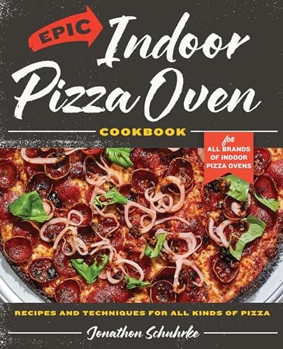Cover of Epic Indoor Pizza Oven Cookbook: Recipes and Techniques for All Kinds of Pizza