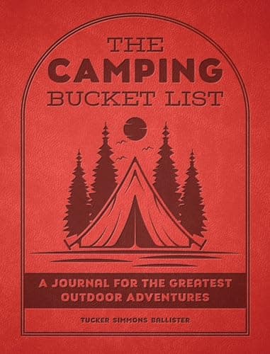 Cover of The Camping Bucket List: A Journal for the Greatest Outdoor Adventures
