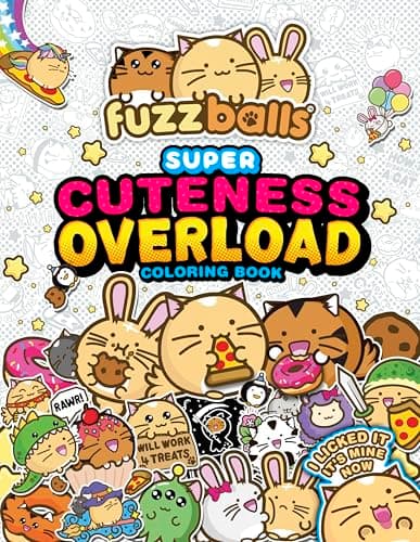 Cover of Fuzzballs Super Cuteness Overload Coloring Book