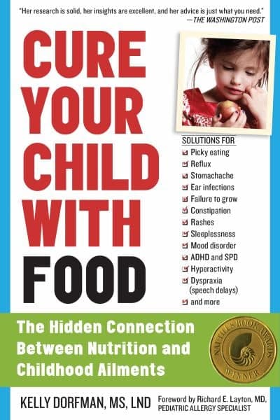 Cover of Cure Your Child With Food: The Hidden Connection Between Nutrition and Childhood Ailments